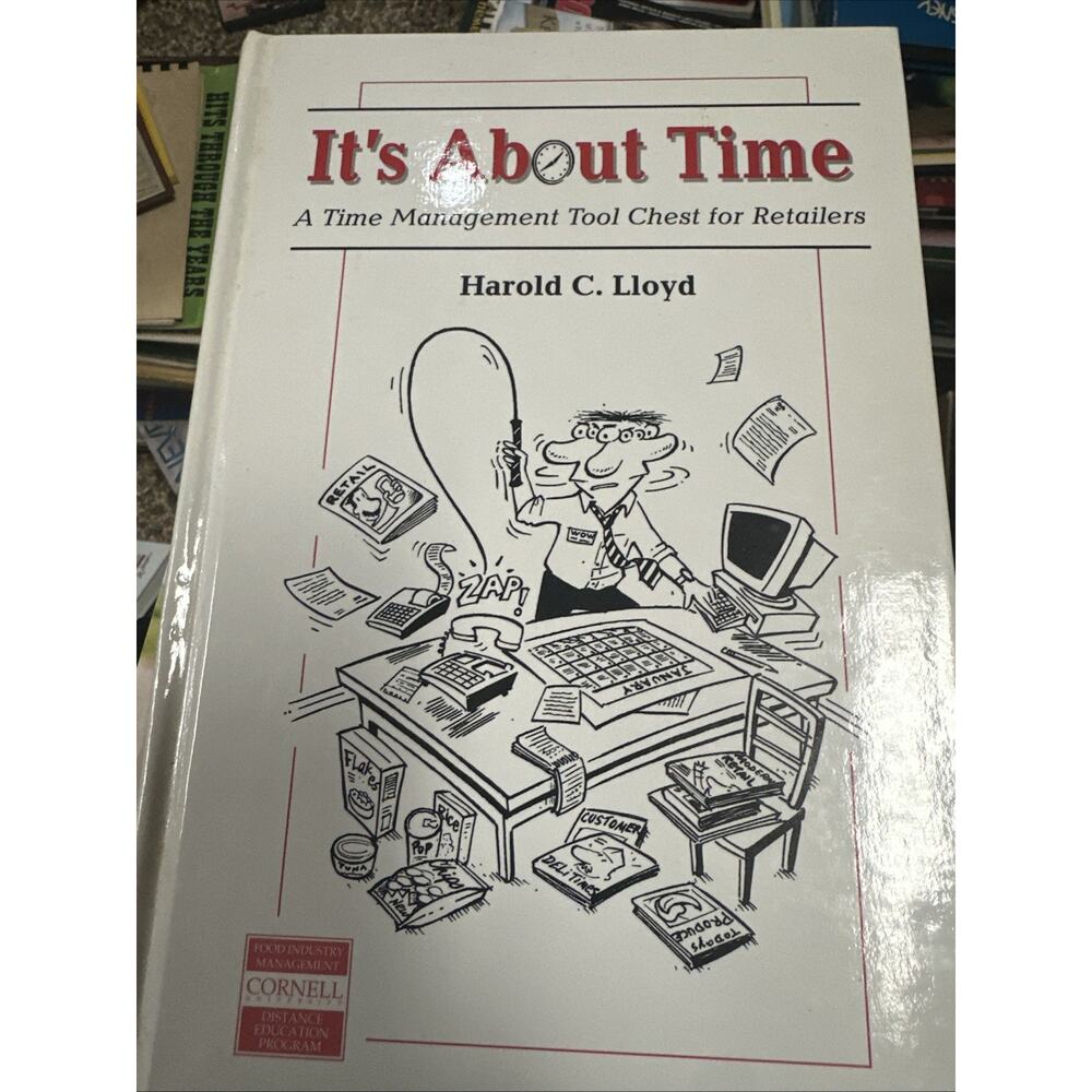 It’s About Time A Time Management Tool Chest for Retailers Harold C Lloyd Signed